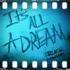 Its All a Dream (feat. Anticon) - Single album lyrics, reviews, download