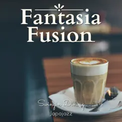 Fantasia Fusion - Swingin Dining by Japajazz album reviews, ratings, credits