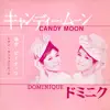 CANDY MOON/ DOMINIQUE - Single album lyrics, reviews, download