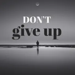 Don't Give Up - Single by Paa Kwasi album reviews, ratings, credits