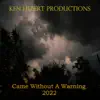 Came Without a Warning 2022 - Single album lyrics, reviews, download