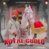 Kotal Gudlo - Single album lyrics, reviews, download