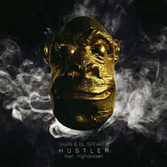 Hustler (feat. Highdiwaan) - Single by El Speaker & Skan album reviews, ratings, credits