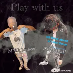 Play with us (feat. Tmmariii) Song Lyrics