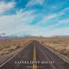 Loneliest Road - Single album lyrics, reviews, download