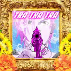 Tra Tra Tra - Single by Chocolate Remix & Fresakill album reviews, ratings, credits