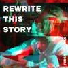 Rewrite This Story (2022 Version) - Single album lyrics, reviews, download