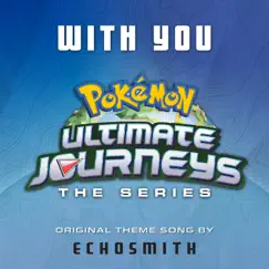With You - Single by Echosmith & Pokémon album reviews, ratings, credits