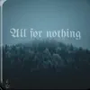 All For Nothing (feat. Darnell Nate) - Single album lyrics, reviews, download