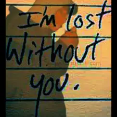 Lost without you (feat. Pun B, Buddah & Amirii) - Single by Hesus album reviews, ratings, credits