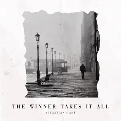 The Winner Takes It All - Single by Sebastian Hart album reviews, ratings, credits