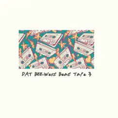 Dat Bee-West Beat Tape 3 by Bee-West album reviews, ratings, credits