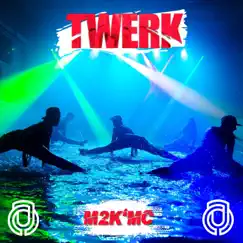 Twerk - Single by M2k'mc album reviews, ratings, credits