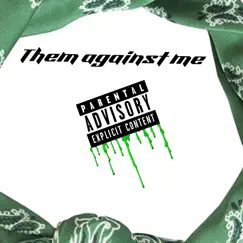 Them Against Me - Single by Slay Šłime album reviews, ratings, credits