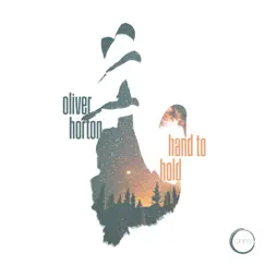 Hand To Hold - Single by Oliver Horton album reviews, ratings, credits