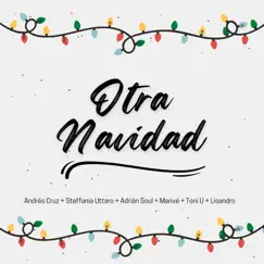 Otra Navidad (feat. Steffania Uttaro, Adrian Soul, Marive, Toni U & Lisandro) [Special Version] Song Lyrics