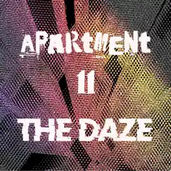 Apartment 11 (at the Bunker) - Single by The Daze album reviews, ratings, credits