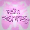 Para Siempre (feat. acavi) - Single album lyrics, reviews, download