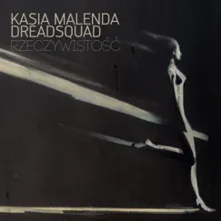 Rzeczywistość - Single by Kasia Malenda & Dreadsquad album reviews, ratings, credits