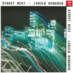 Street Heat by Laszlo Bencker album reviews, ratings, credits