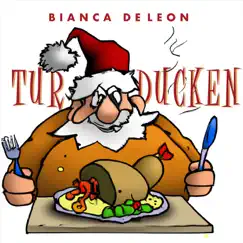 Turducken - Single by Bianca De Leon album reviews, ratings, credits