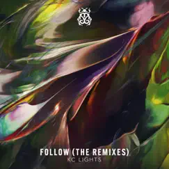 Follow (The Remixes) - Single by KC Lights album reviews, ratings, credits