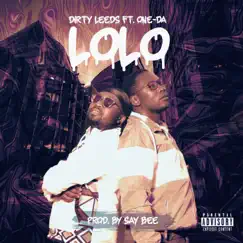 Lolo (feat. One-Da) - Single by Dirty Leeds album reviews, ratings, credits