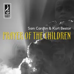 Prayer of the Children (For the Children in All War Zones) - Single by Kurt Bestor & Sam Cardon album reviews, ratings, credits