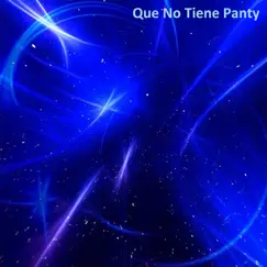 Que No Tiene Panty - EP by Bob tik album reviews, ratings, credits