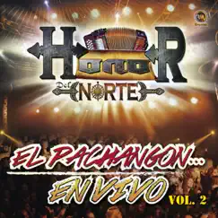 El Pachangon En Vivo, Vol. 2 by Honor Del Norte album reviews, ratings, credits