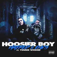Hatred & Envy (feat. Young Wicked) - Single by Hoosier Boy album reviews, ratings, credits