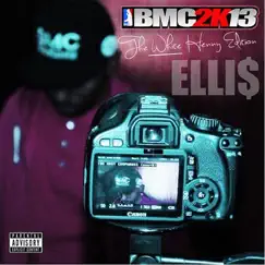 Bmc2k13 the White Henny Edition by ELLI$ album reviews, ratings, credits