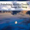 Soothing Music Clouds: Songs for Sleep album lyrics, reviews, download