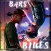 Bars And Blues - EP album lyrics, reviews, download