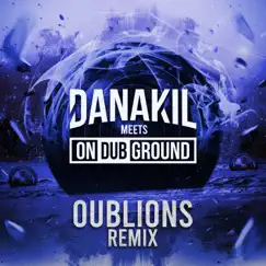 Oublions (Remix) - Single by Danakil & Ondubground album reviews, ratings, credits