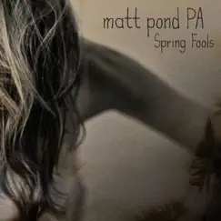 Spring Fools EP by Matt Pond PA album reviews, ratings, credits