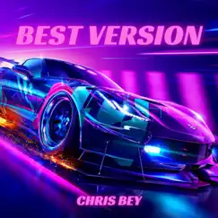 Best Version - Single by Chris Bey album reviews, ratings, credits