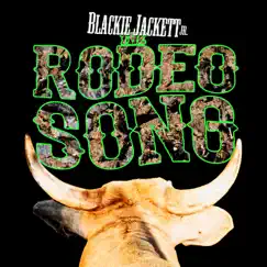 The Rodeo Song - Single by Blackie Jackett Jr. album reviews, ratings, credits