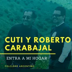 Entra a mi Hogar - Single by Cuti y Roberto Carabajal album reviews, ratings, credits