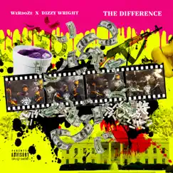 The Difference (feat. Dizzy Wright) - Single by WeRdoZe album reviews, ratings, credits