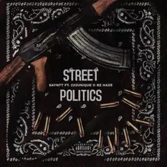 Street Politics (feat. 222Unique & BZ HAZE) Song Lyrics