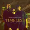 Timeless (Eternal) (feat. Kelsi Marie & Skypp) - Single album lyrics, reviews, download