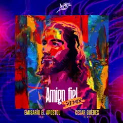 Amigo fiel (feat. Emisario el Apostol) [Cesar Guedes Remix] [Cesar Guedes Remix] - Single by Lairos album reviews, ratings, credits