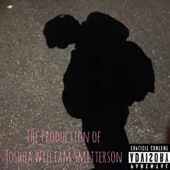 The Production of Joshua William Smitterson by William Smitterson album reviews, ratings, credits