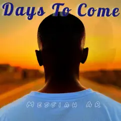 Days To Come by Messiah AR album reviews, ratings, credits