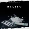 Delito (feat. Chino Cortez) - Single album lyrics, reviews, download