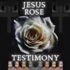 Testimony (feat. Jesus Rose) - Single album lyrics, reviews, download