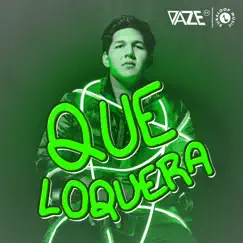 Que Loquera - Single by Daze Yf album reviews, ratings, credits