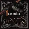 let me in (feat. Compton menace) - Single album lyrics, reviews, download