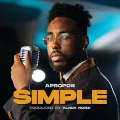 Simple (feat. Black Noi$e) - Single by Apropos album reviews, ratings, credits